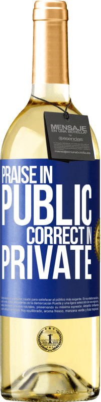 29,95 € Free Shipping | White Wine WHITE Edition Praise in public, correct in private Blue Label. Customizable label Young wine Harvest 2024 Verdejo