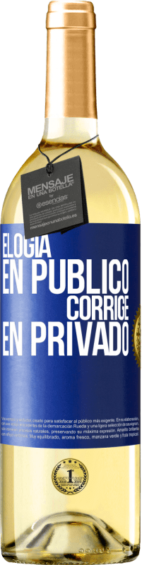 «Elogia en público, corrige en privado» Edición WHITE