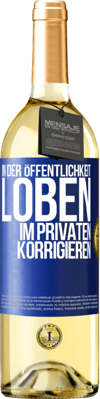 29,95 € Kostenloser Versand | Weißwein WHITE Ausgabe In der Öffentlichkeit loben, im Privaten korrigieren Blaue Markierung. Anpassbares Etikett Junger Wein Ernte 2025 Verdejo