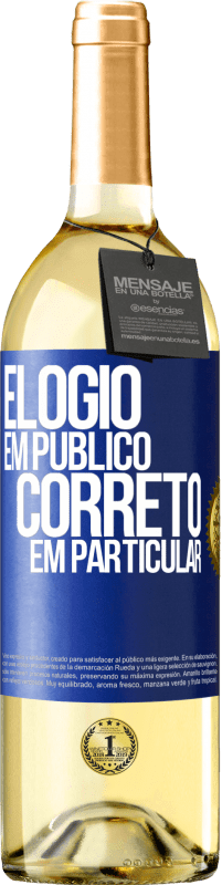 29,95 € | Vinho branco Edição WHITE Elogio em público, correto em particular Etiqueta Azul. Etiqueta personalizável Vinho jovem Colheita 2024 Verdejo