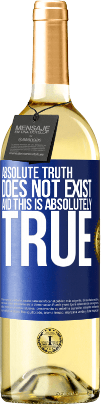 29,95 € Бесплатная доставка | Белое вино Издание WHITE Абсолютной правды не существует ... и это абсолютно верно Синяя метка. Настраиваемая этикетка Молодое вино Урожай 2023 Verdejo