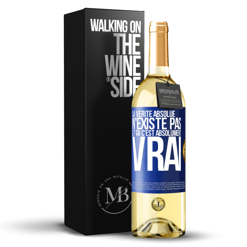 29,95 € Envoi gratuit | Vin blanc Édition WHITE La vérité absolue n'existe pas et ça c'est absolument vrai Étiquette Bleue. Étiquette personnalisable Vin jeune Récolte 2024 Verdejo