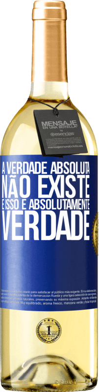 29,95 € | Vinho branco Edição WHITE A verdade absoluta não existe ... e isso é absolutamente verdade Etiqueta Azul. Etiqueta personalizável Vinho jovem Colheita 2025 Verdejo