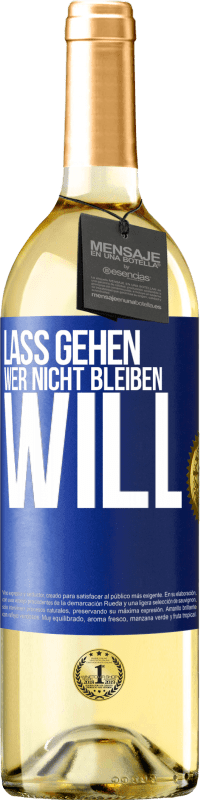 29,95 € Kostenloser Versand | Weißwein WHITE Ausgabe Lass gehen, wer nicht bleiben will Blaue Markierung. Anpassbares Etikett Junger Wein Ernte 2024 Verdejo