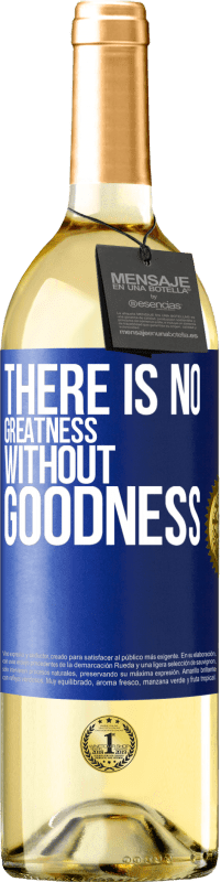 29,95 € | White Wine WHITE Edition There is no greatness without goodness Blue Label. Customizable label Young wine Harvest 2023 Verdejo