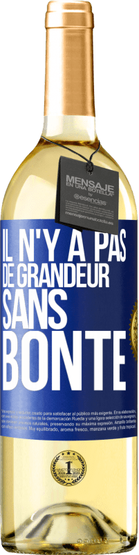 29,95 € | Vin blanc Édition WHITE Il n'y a pas de grandeur sans bonté Étiquette Bleue. Étiquette personnalisable Vin jeune Récolte 2024 Verdejo