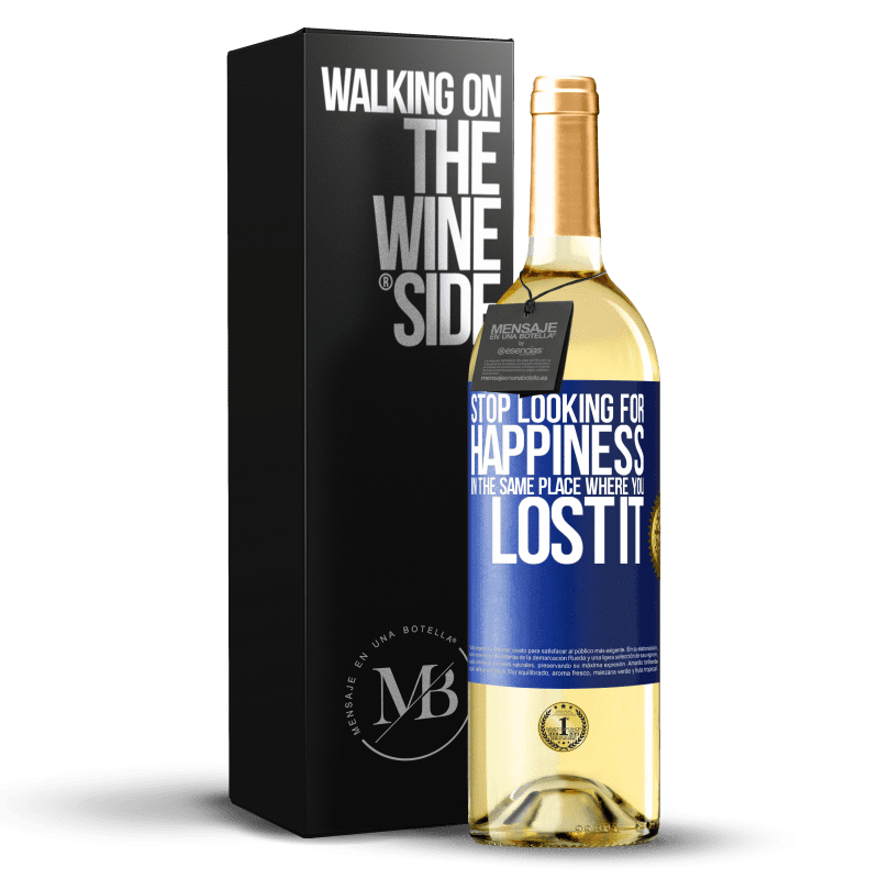 29,95 € Free Shipping | White Wine WHITE Edition Stop looking for happiness in the same place where you lost it Blue Label. Customizable label Young wine Harvest 2021 Verdejo