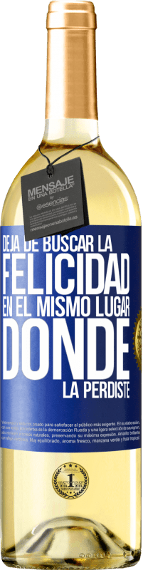 29,95 € | Vino Blanco Edición WHITE Deja de buscar la felicidad en el mismo lugar donde la perdiste Etiqueta Azul. Etiqueta personalizable Vino joven Cosecha 2024 Verdejo