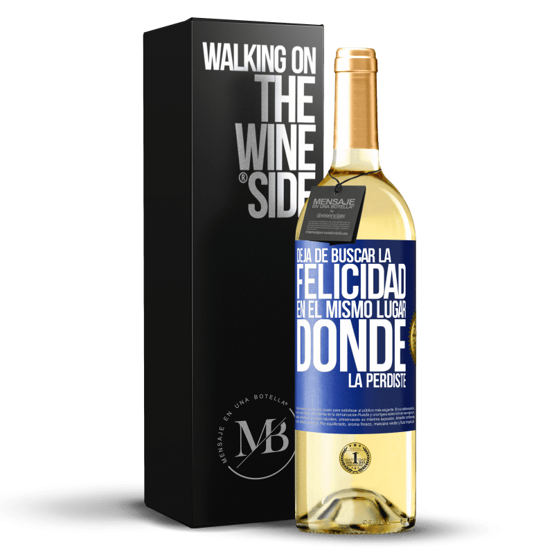 29,95 € Envío gratis | Vino Blanco Edición WHITE Deja de buscar la felicidad en el mismo lugar donde la perdiste Etiqueta Azul. Etiqueta personalizable Vino joven Cosecha 2024 Verdejo