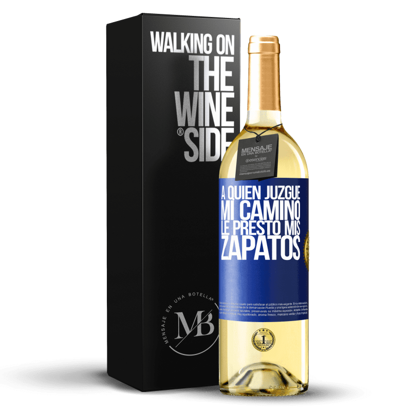 29,95 € Envío gratis | Vino Blanco Edición WHITE A quien juzgue mi camino, le presto mis zapatos Etiqueta Azul. Etiqueta personalizable Vino joven Cosecha 2024 Verdejo