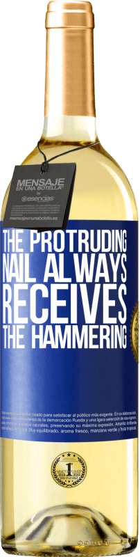 29,95 € Free Shipping | White Wine WHITE Edition The protruding nail always receives the hammering Blue Label. Customizable label Young wine Harvest 2023 Verdejo