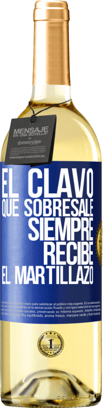 29,95 € | Vino Blanco Edición WHITE El clavo que sobresale siempre recibe el martillazo Etiqueta Azul. Etiqueta personalizable Vino joven Cosecha 2023 Verdejo