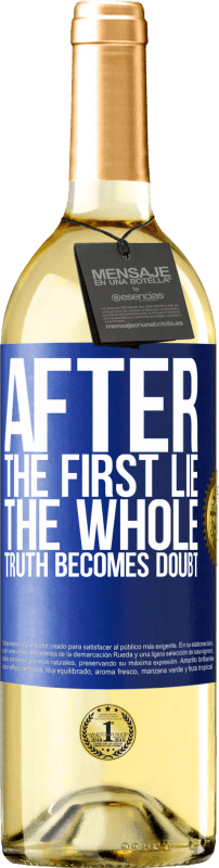29,95 € | White Wine WHITE Edition After the first lie, the whole truth becomes doubt Blue Label. Customizable label Young wine Harvest 2025 Verdejo