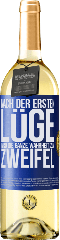 29,95 € | Weißwein WHITE Ausgabe Nach der ersten Lüge wird die ganze Wahrheit zum Zweifel Blaue Markierung. Anpassbares Etikett Junger Wein Ernte 2023 Verdejo