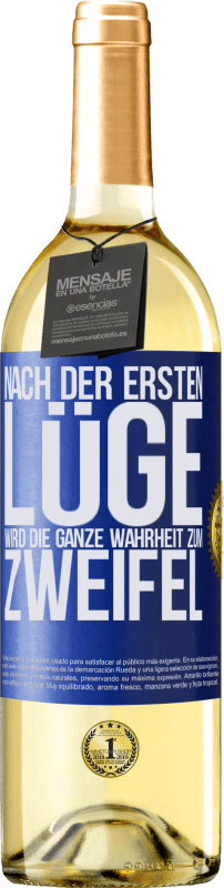 29,95 € | Weißwein WHITE Ausgabe Nach der ersten Lüge wird die ganze Wahrheit zum Zweifel Blaue Markierung. Anpassbares Etikett Junger Wein Ernte 2025 Verdejo