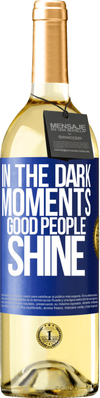 29,95 € | White Wine WHITE Edition In the dark moments good people shine Blue Label. Customizable label Young wine Harvest 2024 Verdejo