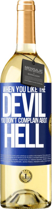 29,95 € | White Wine WHITE Edition When you like the devil you don't complain about hell Blue Label. Customizable label Young wine Harvest 2025 Verdejo