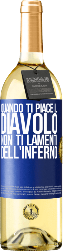 29,95 € | Vino bianco Edizione WHITE Quando ti piace il diavolo non ti lamenti dell'inferno Etichetta Blu. Etichetta personalizzabile Vino giovane Raccogliere 2025 Verdejo