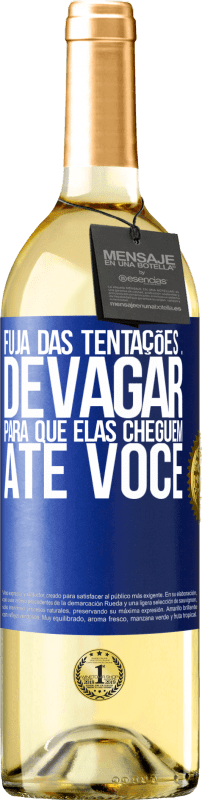 29,95 € Envio grátis | Vinho branco Edição WHITE Fuja das tentações ... devagar, para que elas cheguem até você Etiqueta Azul. Etiqueta personalizável Vinho jovem Colheita 2024 Verdejo