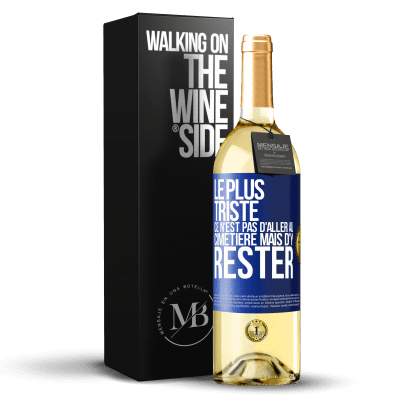 29,95 € | Vin blanc Édition WHITE Le plus triste ce n'est pas d'aller au cimetière mais d'y rester Étiquette Bleue. Étiquette personnalisable Vin jeune Récolte 2024 Verdejo «Le plus triste ce n'est pas d'aller au cimetière mais d'y rester» Édition WHITE