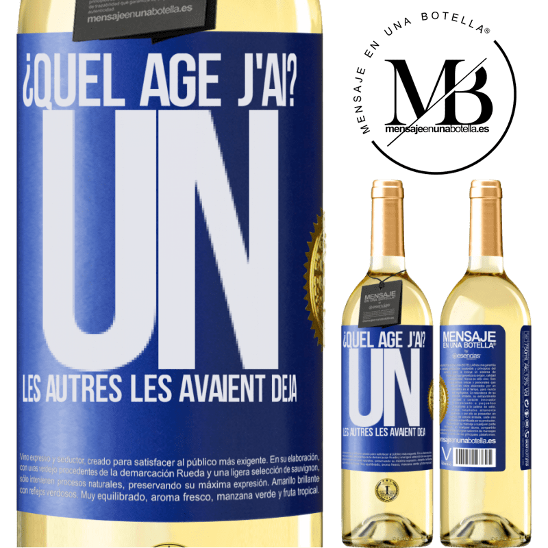 29,95 € Envoi gratuit | Vin blanc Édition WHITE Quel âge j'ai? J'ai UN an. Les autres je les avait déjà Étiquette Bleue. Étiquette personnalisable Vin jeune Récolte 2024 Verdejo