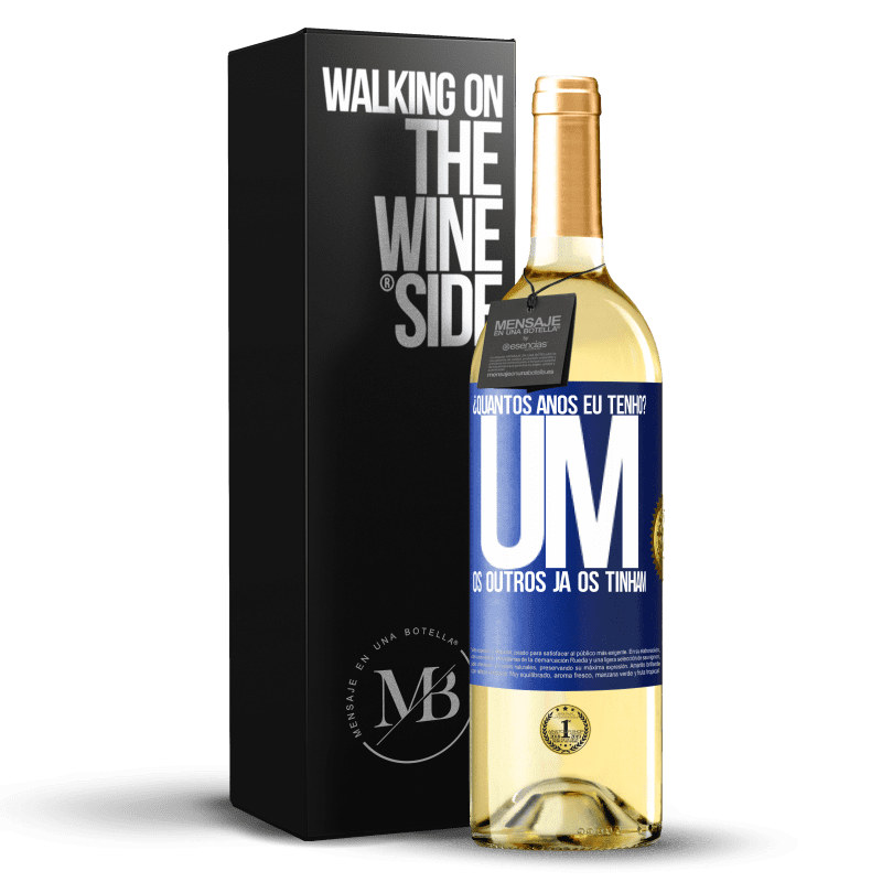 29,95 € Envio grátis | Vinho branco Edição WHITE ¿Quantos anos eu tenho? UM. Os outros já os tinham Etiqueta Azul. Etiqueta personalizável Vinho jovem Colheita 2024 Verdejo