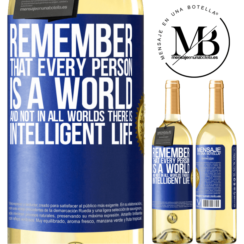 29,95 € Free Shipping | White Wine WHITE Edition Remember that every person is a world, and not in all worlds there is intelligent life Blue Label. Customizable label Young wine Harvest 2022 Verdejo
