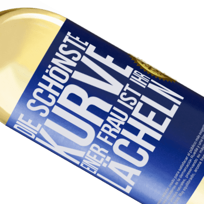 Einzigartige und Persönliche Ausdrücke. «Die schönste Kurve einer Frau ist ihr Lächeln» WHITE Ausgabe