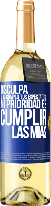 29,95 € | Vino Blanco Edición WHITE Disculpa si no cumplo tus expectativas. Mi prioridad es cumplir las mías Etiqueta Azul. Etiqueta personalizable Vino joven Cosecha 2024 Verdejo