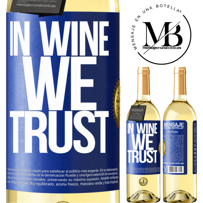 24,95 € Free Shipping | White Wine WHITE Edition in wine we trust Blue Label. Customizable label Young wine Harvest 2021 Verdejo