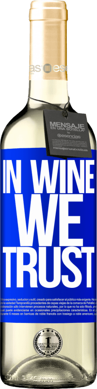 «in wine we trust» Édition WHITE