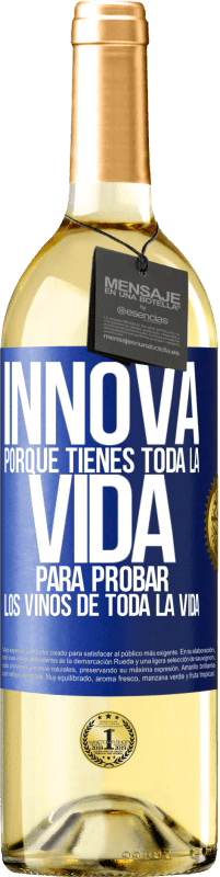 29,95 € | Vino Blanco Edición WHITE Innova, porque tienes toda la vida para probar los vinos de toda la vida Etiqueta Azul. Etiqueta personalizable Vino joven Cosecha 2023 Verdejo