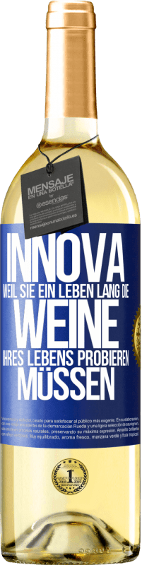 29,95 € | Weißwein WHITE Ausgabe Innova, weil Sie ein Leben lang die Weine Ihres Lebens probieren müssen Blaue Markierung. Anpassbares Etikett Junger Wein Ernte 2023 Verdejo