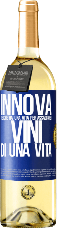 29,95 € | Vino bianco Edizione WHITE Innova, perché hai una vita per assaggiare i vini di una vita Etichetta Blu. Etichetta personalizzabile Vino giovane Raccogliere 2023 Verdejo
