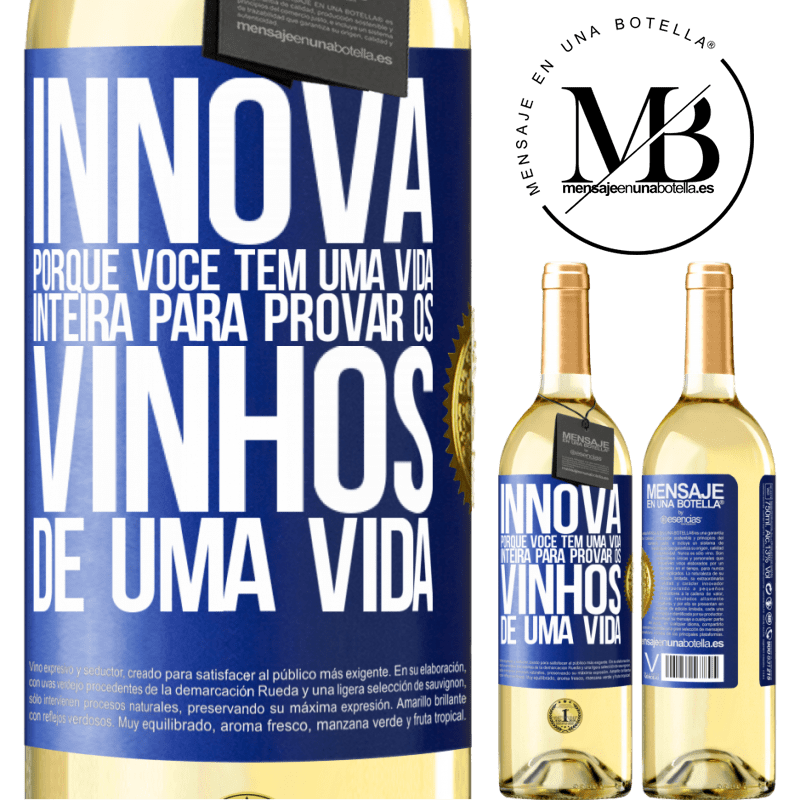 29,95 € Envio grátis | Vinho branco Edição WHITE Innova, porque você tem uma vida inteira para provar os vinhos de uma vida Etiqueta Azul. Etiqueta personalizável Vinho jovem Colheita 2023 Verdejo