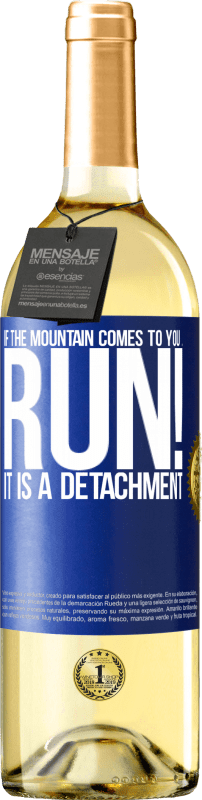 «If the mountain comes to you ... Run! It is a detachment» WHITE Edition
