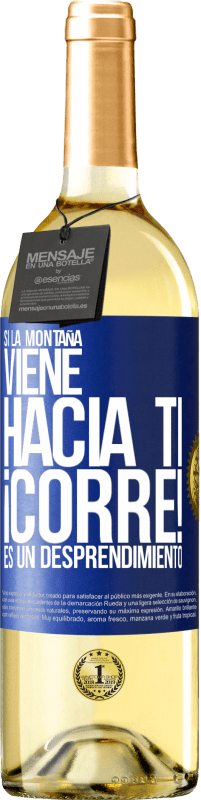 29,95 € | Vino Blanco Edición WHITE Si la montaña viene hacia ti... ¡Corre! Es un desprendimiento Etiqueta Azul. Etiqueta personalizable Vino joven Cosecha 2024 Verdejo