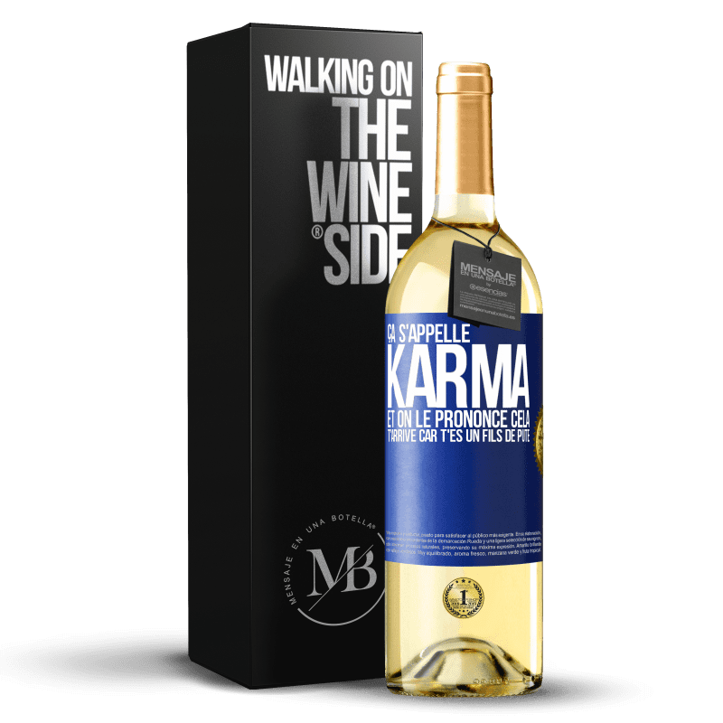29,95 € Envoi gratuit | Vin blanc Édition WHITE Ça s'appelle Karma et on le prononce Cela t'arrive car t'es un fils de pute Étiquette Bleue. Étiquette personnalisable Vin jeune Récolte 2023 Verdejo