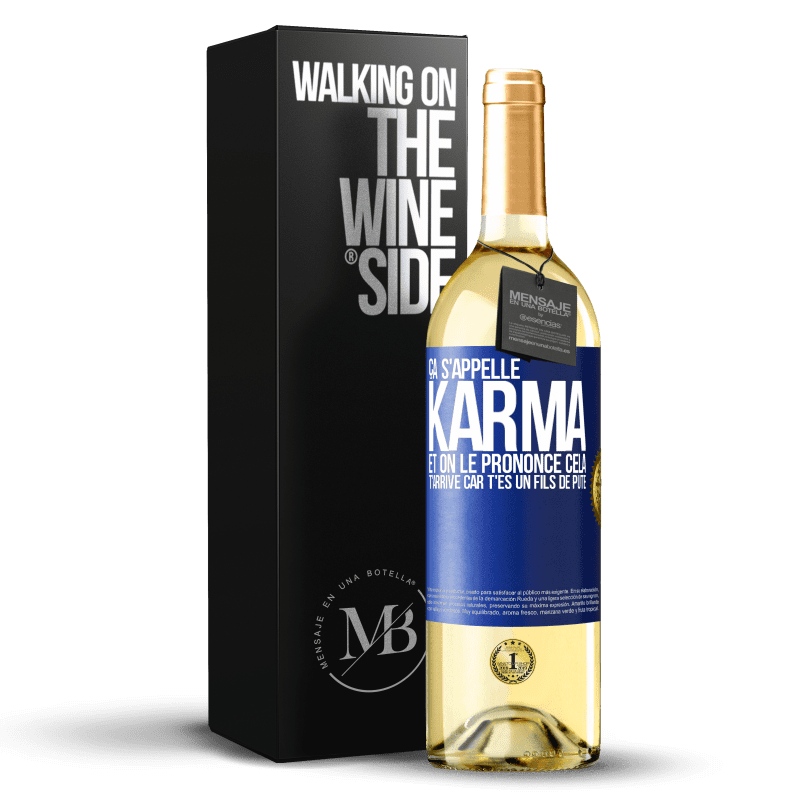 29,95 € Envoi gratuit | Vin blanc Édition WHITE Ça s'appelle Karma et on le prononce Cela t'arrive car t'es un fils de pute Étiquette Bleue. Étiquette personnalisable Vin jeune Récolte 2024 Verdejo