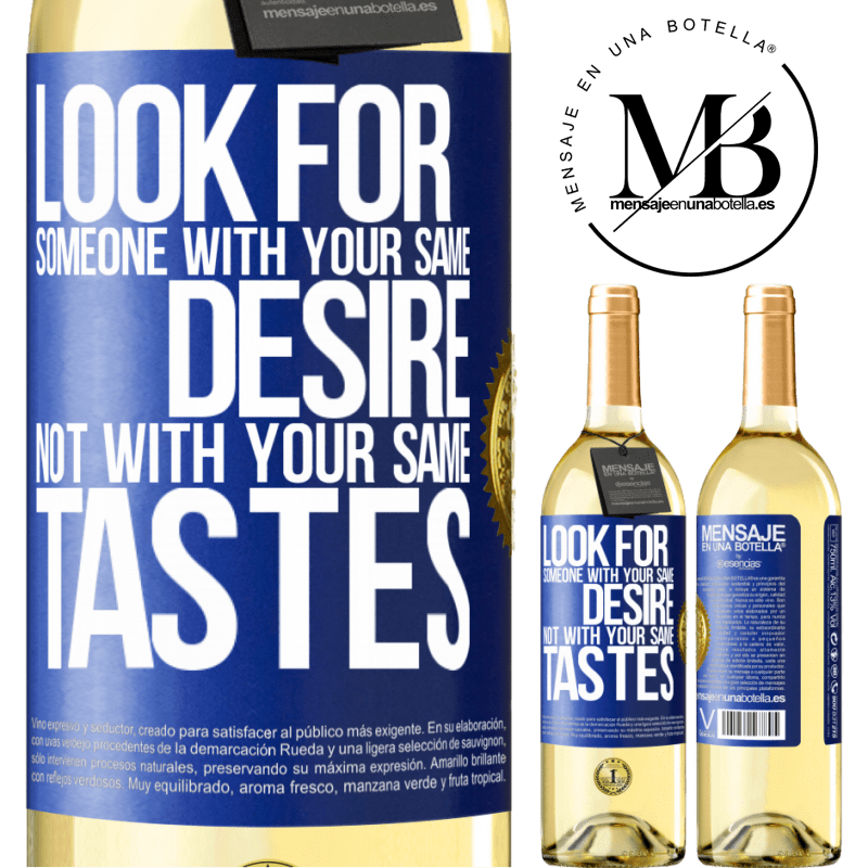 29,95 € Free Shipping | White Wine WHITE Edition Look for someone with your same desire, not with your same tastes Blue Label. Customizable label Young wine Harvest 2023 Verdejo