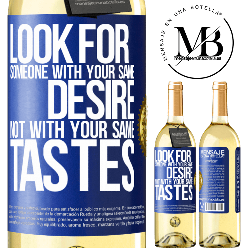 29,95 € Free Shipping | White Wine WHITE Edition Look for someone with your same desire, not with your same tastes Blue Label. Customizable label Young wine Harvest 2024 Verdejo