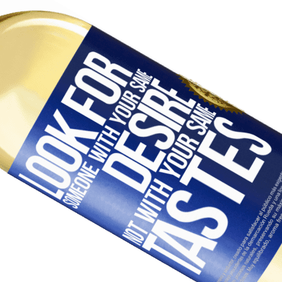 Unique & Personal Expressions. «Look for someone with your same desire, not with your same tastes» WHITE Edition