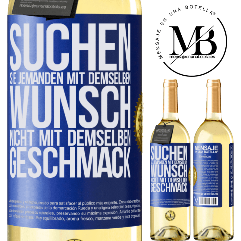 29,95 € Kostenloser Versand | Weißwein WHITE Ausgabe Finde jemanden mit dem gleichen Wünschen, nicht mit dem gleichen Geschmack Blaue Markierung. Anpassbares Etikett Junger Wein Ernte 2024 Verdejo