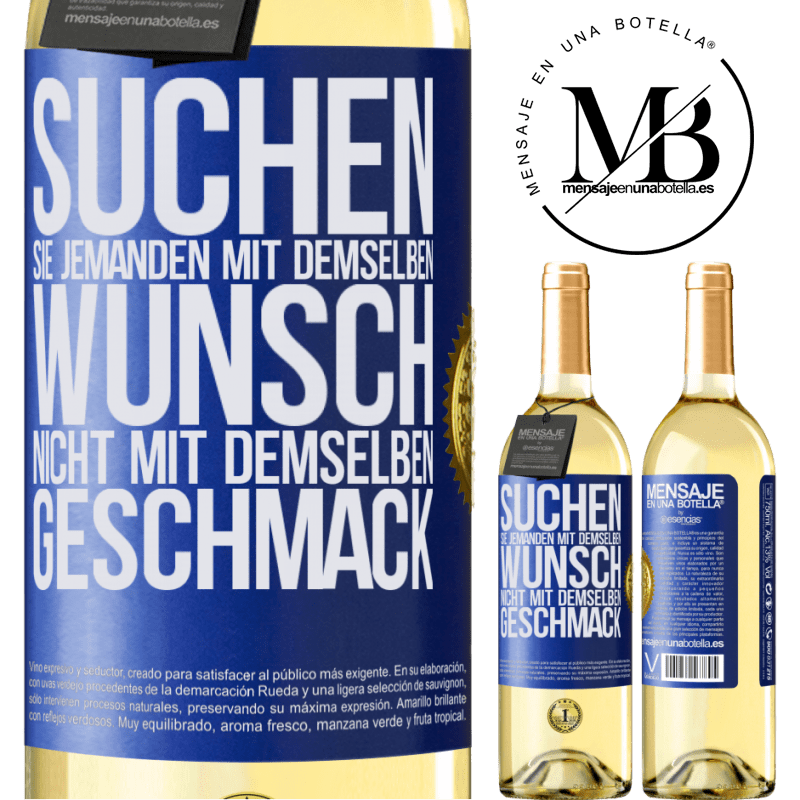 29,95 € Kostenloser Versand | Weißwein WHITE Ausgabe Finde jemanden mit dem gleichen Wünschen, nicht mit dem gleichen Geschmack Blaue Markierung. Anpassbares Etikett Junger Wein Ernte 2025 Verdejo