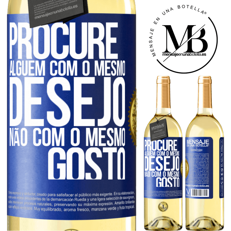 29,95 € Envio grátis | Vinho branco Edição WHITE Procure alguém com o mesmo desejo, não com o mesmo gosto Etiqueta Azul. Etiqueta personalizável Vinho jovem Colheita 2024 Verdejo