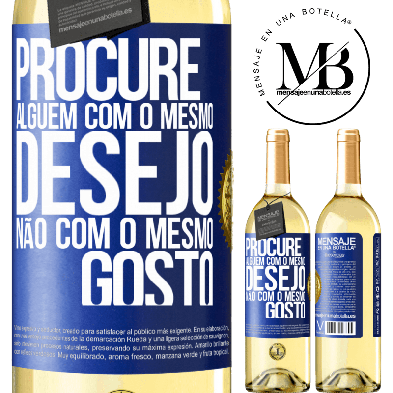 29,95 € Envio grátis | Vinho branco Edição WHITE Procure alguém com o mesmo desejo, não com o mesmo gosto Etiqueta Azul. Etiqueta personalizável Vinho jovem Colheita 2025 Verdejo
