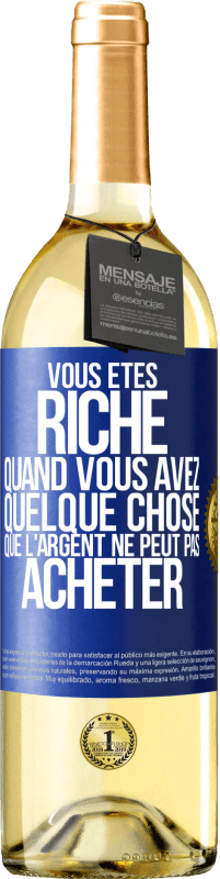 29,95 € Envoi gratuit | Vin blanc Édition WHITE Vous êtes riche quand vous avez quelque chose que l'argent ne peut pas acheter Étiquette Bleue. Étiquette personnalisable Vin jeune Récolte 2023 Verdejo
