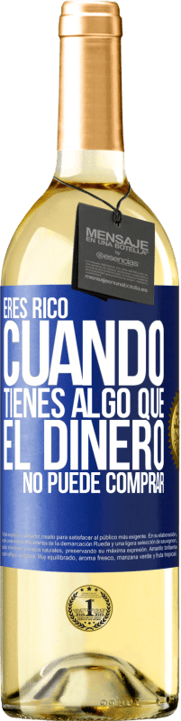 29,95 € | Vino Blanco Edición WHITE Eres rico cuando tienes algo que el dinero no puede comprar Etiqueta Azul. Etiqueta personalizable Vino joven Cosecha 2024 Verdejo