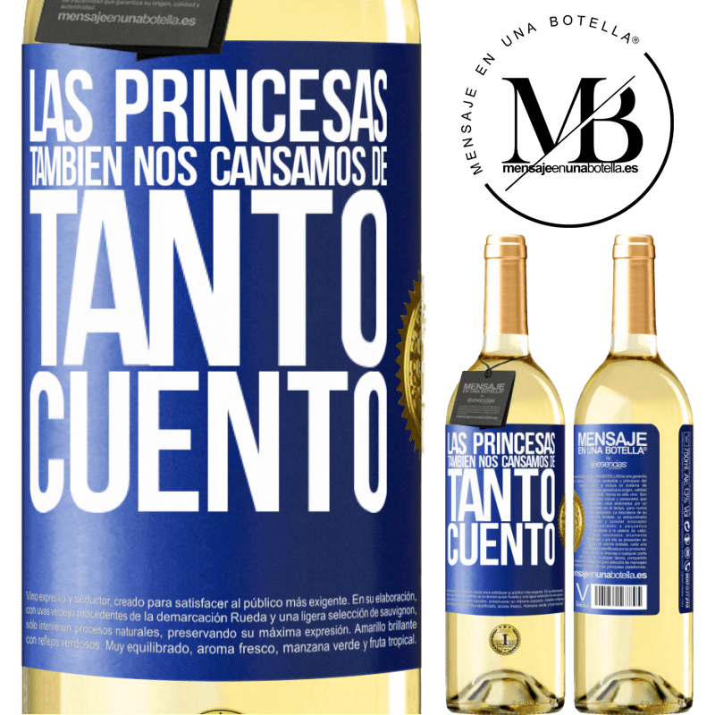 29,95 € Envío gratis | Vino Blanco Edición WHITE Las princesas también nos cansamos de tanto cuento Etiqueta Azul. Etiqueta personalizable Vino joven Cosecha 2023 Verdejo