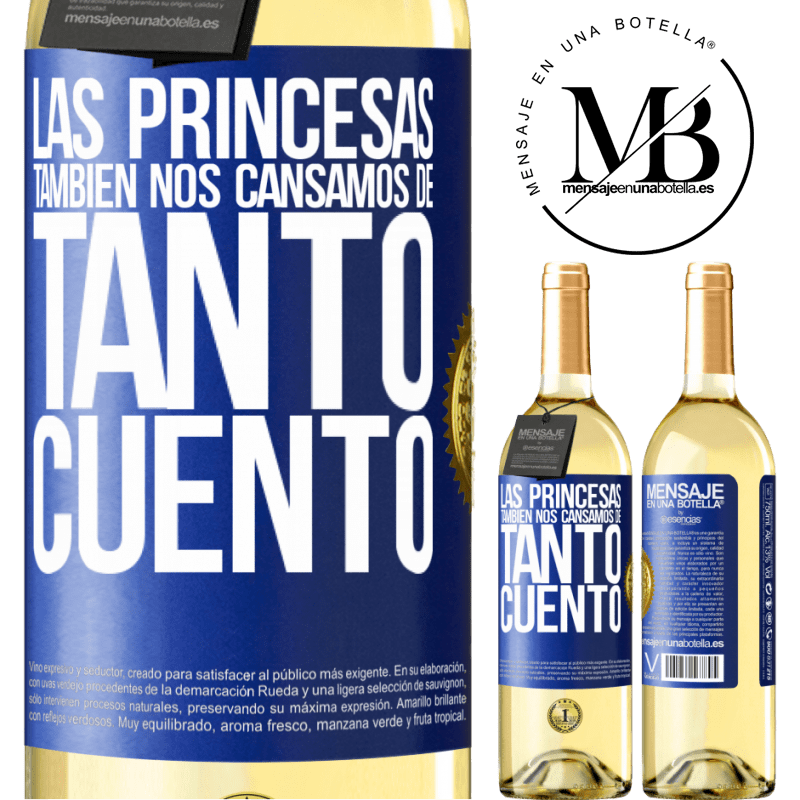 29,95 € Envío gratis | Vino Blanco Edición WHITE Las princesas también nos cansamos de tanto cuento Etiqueta Azul. Etiqueta personalizable Vino joven Cosecha 2025 Verdejo